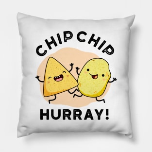 Chip Chip Hooray Cute Happy Crisps Pun Pillow