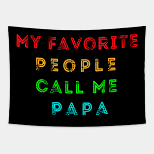 My Favorite People Call Me Papa Tapestry