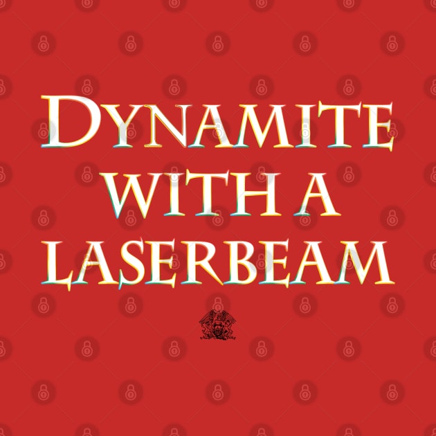 Dynamite With a Laserbeam by Jimb Fisher Art