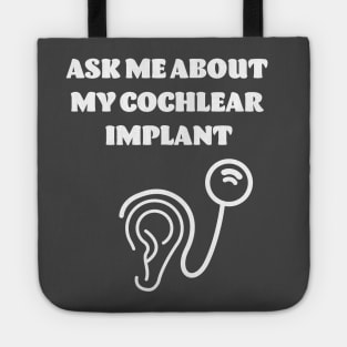 Ask Me About My Cochlear Implant Tote