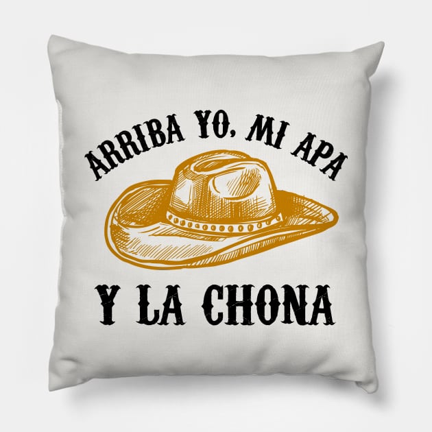 Arriba Yo, Mi Apa y la chona - hat design Pillow by verde