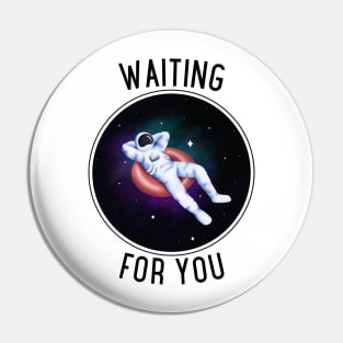 Waiting for you Pin