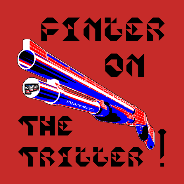 Finger On The Trigger, v. Black Text by punchado