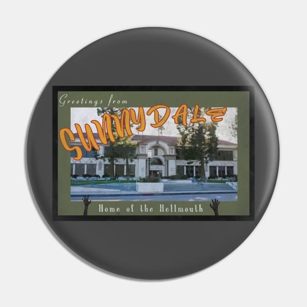 Greetings from Sunnydale Pin by dankdesigns