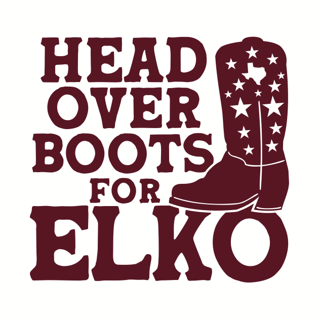 Head Over Boots for Elko // Texas Maroon by SLAG_Creative