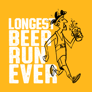 Longest Beer Run Ever T-Shirt