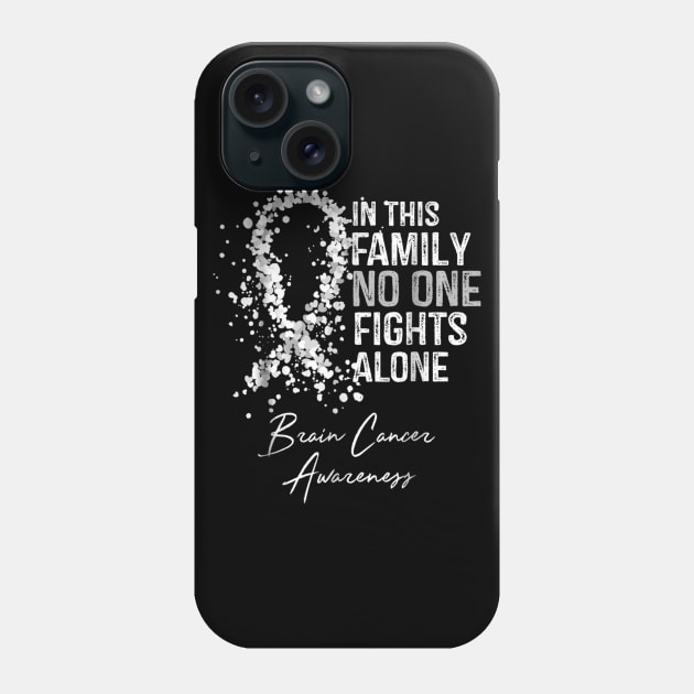 In This Family No One Fights Alone Shirt Brain Cancer Phone Case by Antoniusvermeu