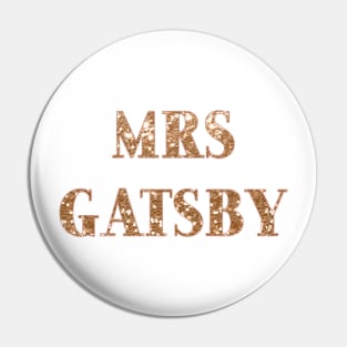 Mrs Gatsby - golden glitter Pin