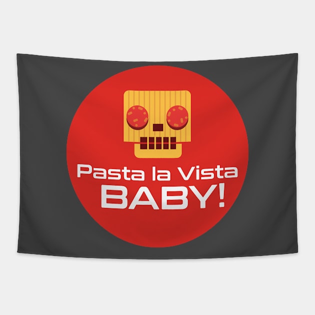 Pasta la vista baby Tapestry by crazyanimal
