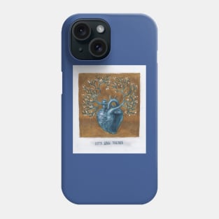 Let's Grow Together Phone Case