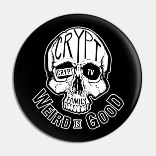 Crypt Weird Is Good Pin