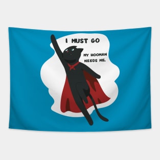 funny cat - I must go. My hooman needs me (blue) Tapestry