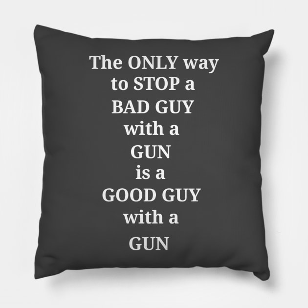 2nd Amendment How to stop a bad guy white Pillow by disposable762