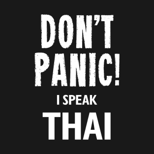 Don't Panic! I Speak Thai T-Shirt