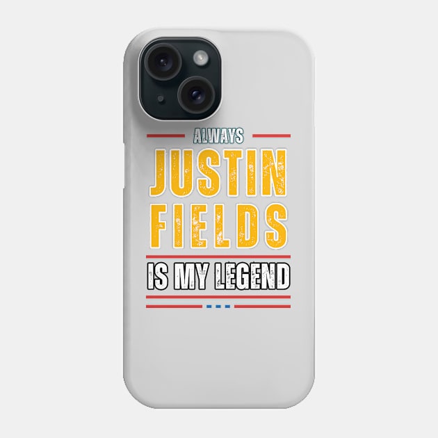 ALWAYS JUSTIN FIELDS IS MY LEGENED Phone Case by Lolane