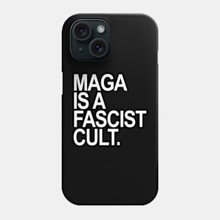 Maga is a Fascist Cult - white Phone Case