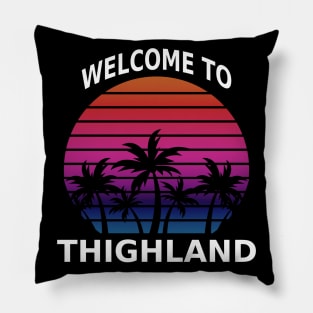 Vintage Welcome to Thighland Pillow