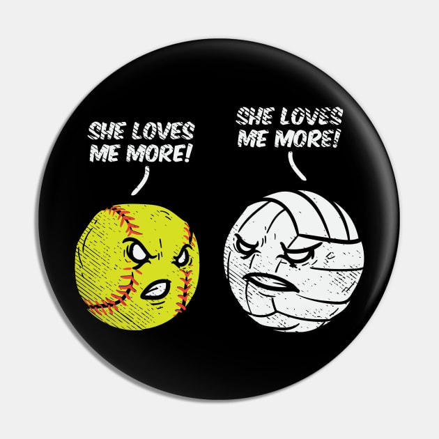 Volleyball vs. Softball: She Loves Me More Pin by maxdax