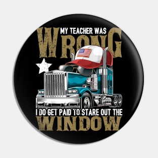 My Teacher Was Wrong Truck Driver Shirt Trucker Hat Gift Men Pin