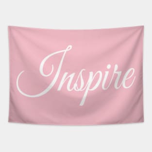 Inspire | Stylish Inspirational shirt | Mothers day gift Tapestry