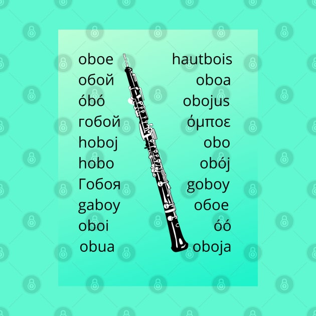 Oboe in many Languages green by Ric1926