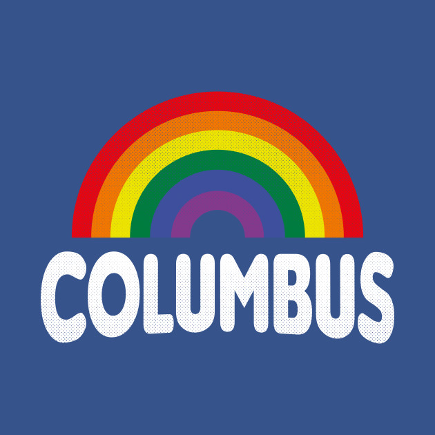 Discover Columbus, Ohio - OH Pride Rainbow - Columbus - T-Shirt