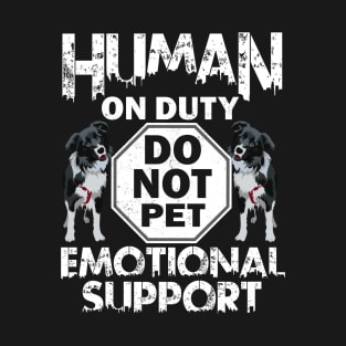 Human On Duty Service Funny Collie Dog Do Not Pet Support T-Shirt