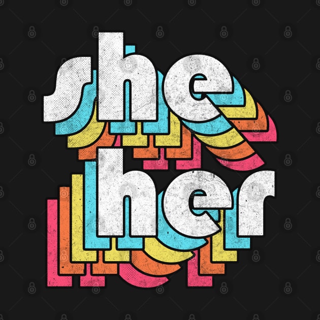 She/Her Pronoun /// Retro Style Design by DankFutura