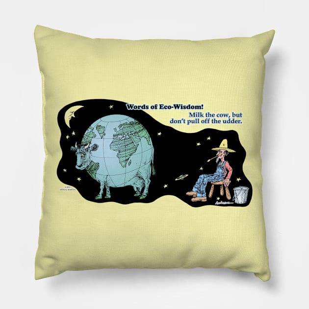 Words of Eco-Wisdom Pillow by JEAndersonArt