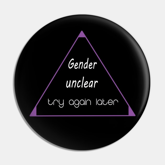 Gender Unclear Answer Pin by BiOurPride