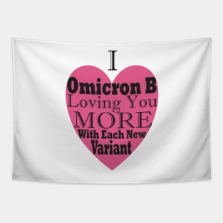 Funny, Topical Valentines, I Omicron B Loving You More With Each New Variant Tapestry