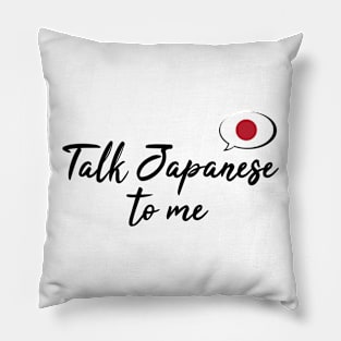 Talk Japanese to Me Pillow