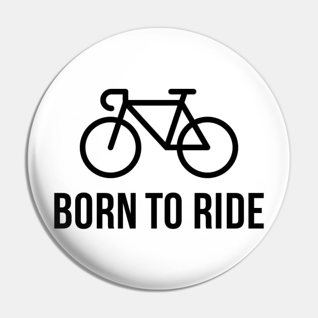 Born To Ride (Racing Bicycle / Bike / Black) Pin by MrFaulbaum