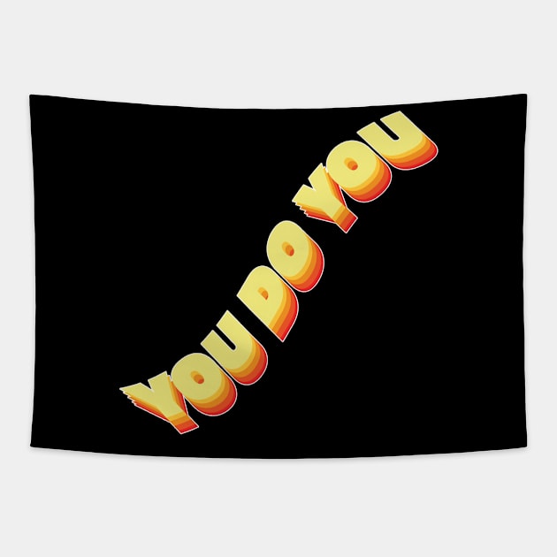 You do you! Tapestry by Julia Newman Studio