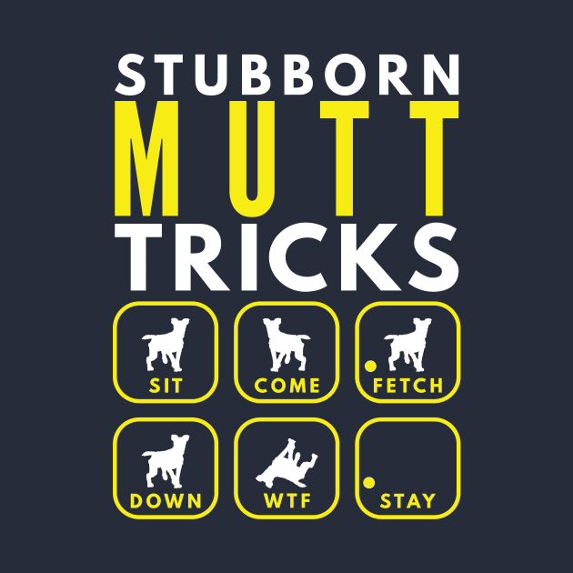 Stubborn Mutt Tricks - Dog Training by DoggyStyles