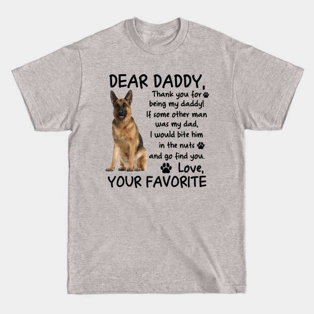 Disover Dear Daddy Thank You For Being My Daddy - German Shepherd Dad - T-Shirt