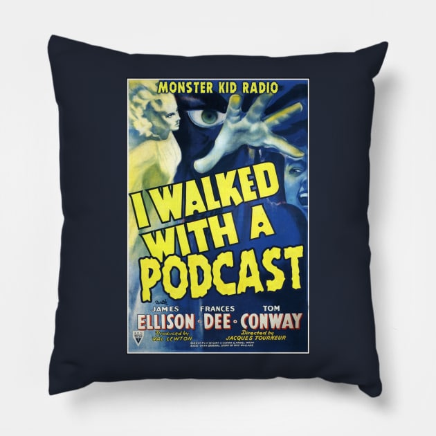 Monster Kid Radio - I Walked with a Podcast Pillow by MonsterKidRadio