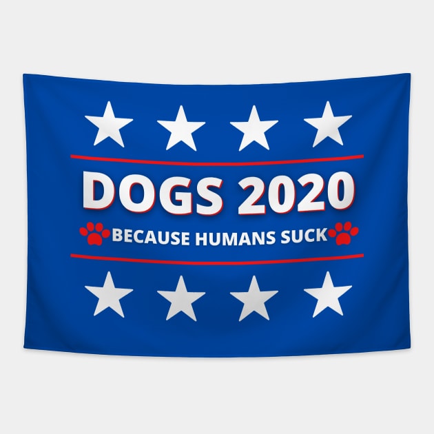 Dogs for 2020 - Because Humans Suck Tapestry by Moshi Moshi Designs