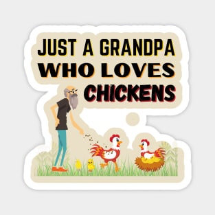 JUST A GRANDPA WHO LOVES CHICKENS | Funny Chicken Quote | Farming Hobby Magnet