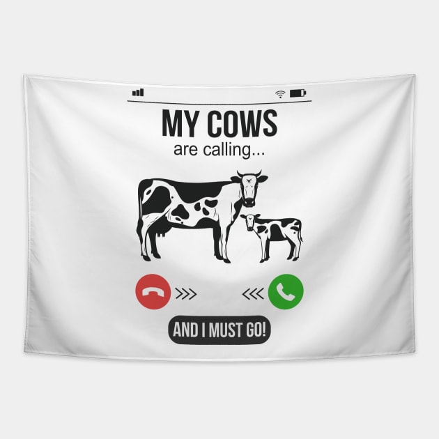 My Cows Call  Funny Farmer Gift Tapestry by Foxxy Merch