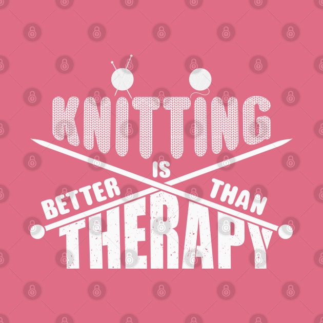 Knitting is better than Therapy by FunawayHit