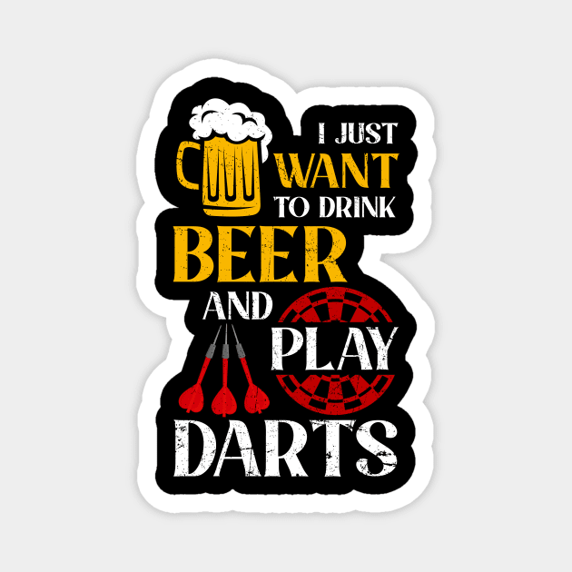 I Just Want To Drink Beer And Play Darts Magnet by Quotes NK Tees