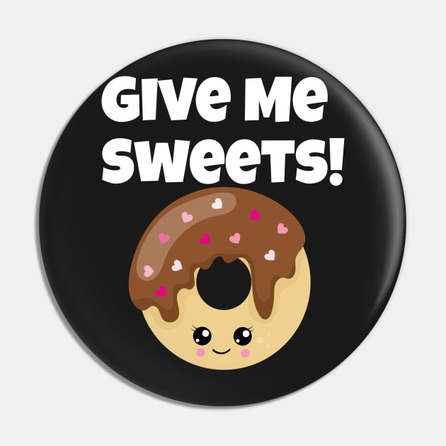 Give Me Sweets! Pin by GreenCowLand