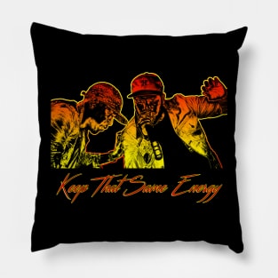 Keep That Same Energy Pillow