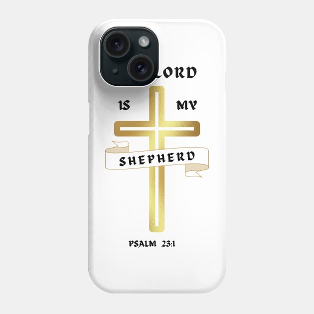 The lord is my shepherd Psalm 23:1 Phone Case by Mr.Dom store