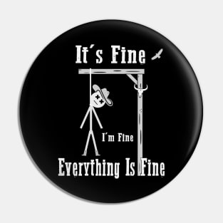 Its Fine, Im Fine - Everything Is Fine Pin