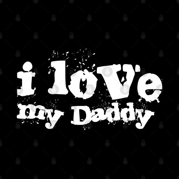 I Love Daddy , dedicate to Our Parents by radeckari25