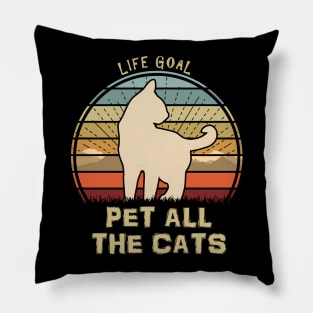 Life Goal Pet All The Cats Pillow