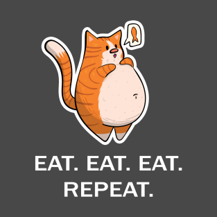 Ginger Fat Cat - Eat Eat Eat Repeat - White Font T-Shirt