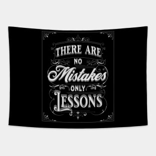 THERE ARE NOT MISTAKES, ONLY LESSONS Tapestry